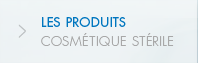 Les produits Cosmétique Stérile